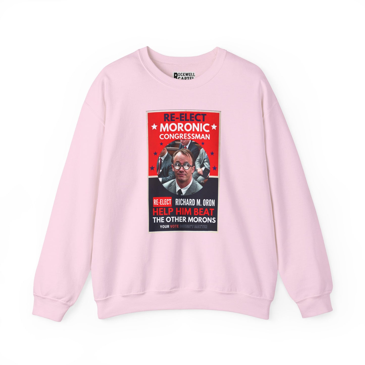 Re-Elect Moronic Congressman NL Unisex Heavy Blend™ Crewneck Sweatshirt