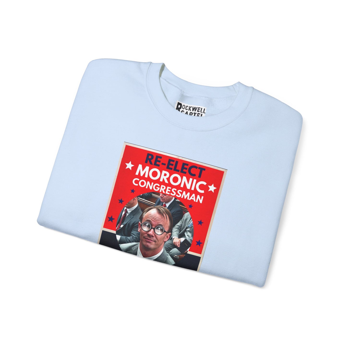 Re-Elect Moronic Congressman NL Unisex Heavy Blend™ Crewneck Sweatshirt