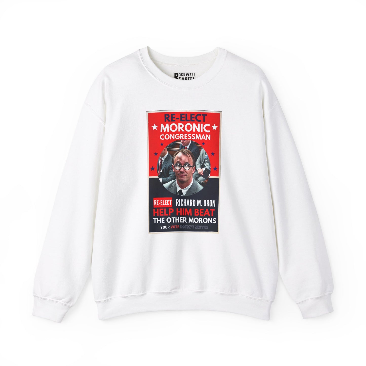 Re-Elect Moronic Congressman NL Unisex Heavy Blend™ Crewneck Sweatshirt