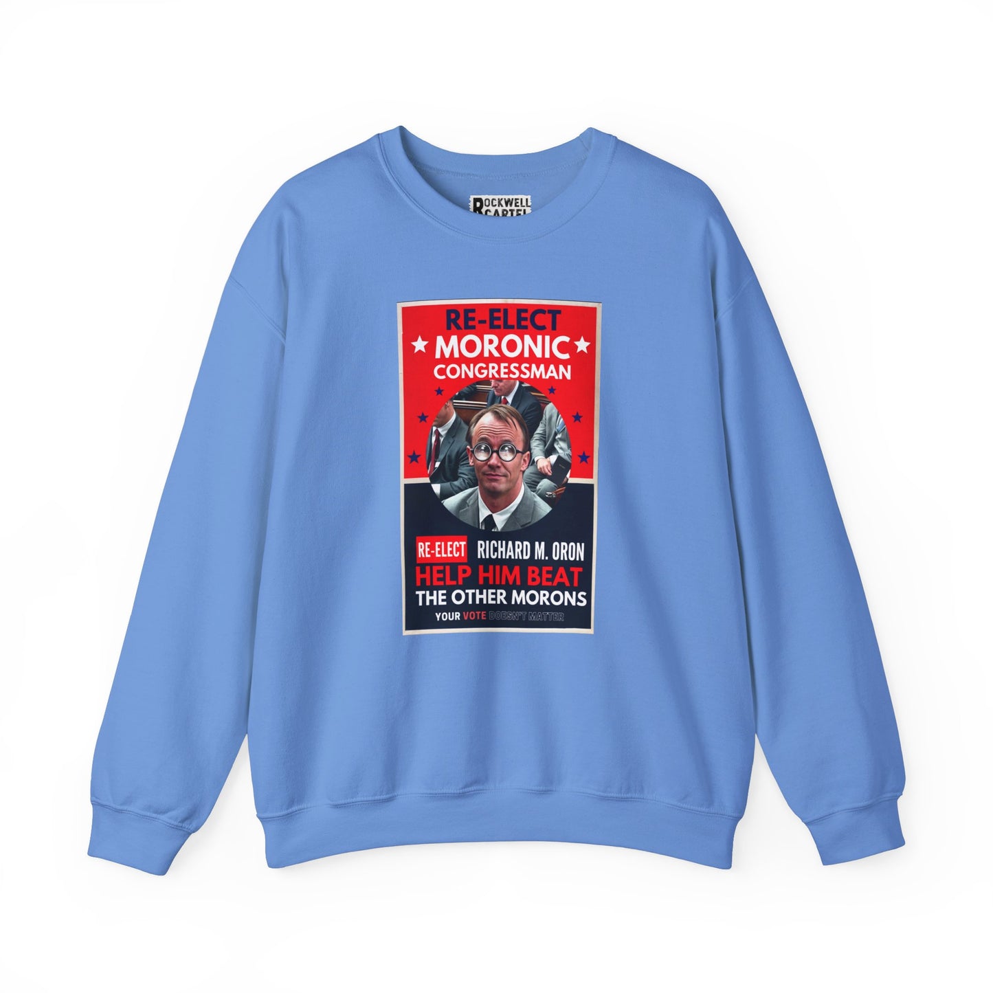 Re-Elect Moronic Congressman NL Unisex Heavy Blend™ Crewneck Sweatshirt